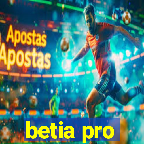 betia pro